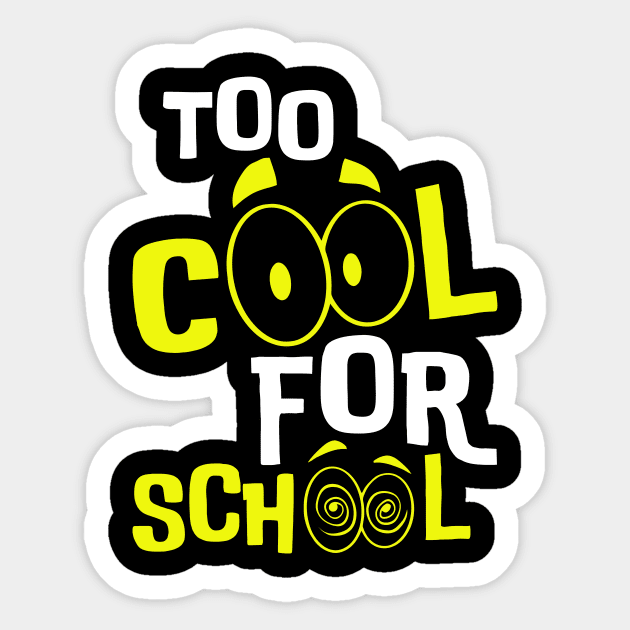 TOO COOL FOR SCHOOL Sticker by MRSY